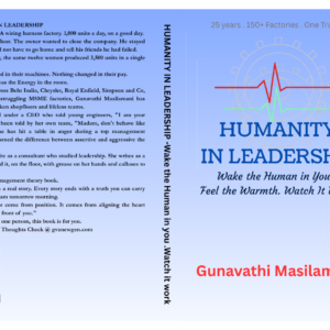 Humanity in Leadership – Wake the Human in You. Feel the Warmth. Watch It Work.